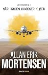 Når høgen hvæsser kløer by Allan Erik Mortensen