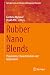 Rubber Nano Blends by Gordana Markovic