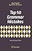 Top 50 Grammar Mistakes: How to Avoid Them (Easy English!)