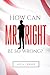 How Can Mr. Right be So Wrong