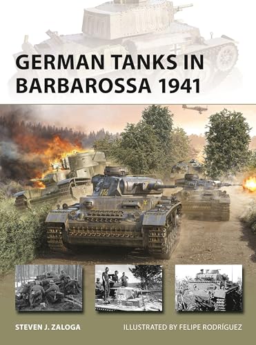 German Tanks in Barbarossa 1941 (New Vanguard Book 339)