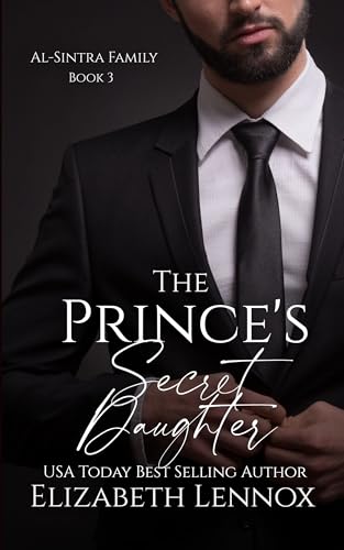 The Prince's Secret Daughter (Al-Sintra Family, #3)