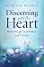 Discerning with the Heart: ...