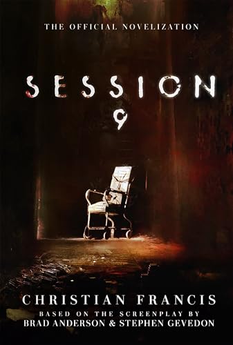 Session 9: The Official Novelization (Kindle Edition)