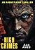 High Crimes: A totally gripping and unputdownable crime thriller (August High Book 1) (August High Thrillers)