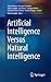 Artificial Intelligence Versus Natural Intelligence