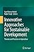 Innovative Approaches for Sustainable Development: Theories and Practices in Agriculture