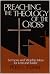 Preaching the Theology of the Cross: Sermons and Worship Ideas for Lent and Easter