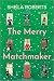 The Merry Matchmaker