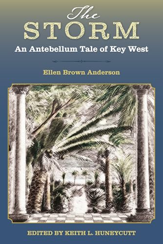 The Storm: An Antebellum Tale of Key West (Kindle Edition)