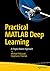 Practical MATLAB Deep Learning: A Project-Based Approach