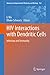 HIV Interactions with Dendritic Cells: Infection and Immunity