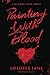 Painting with Blood (The Blood Duet)