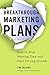 Breakthrough Marketing Plans: How to Stop Wasting Time and Start Driving Growth