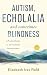 Autism, Echolalia, and Some...
