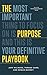 The Purpose Playbook: The definitive guide to building your team’s Purpose, Vision, Tenets, & Values (PVTV) (the Turnaround Leadership Series)