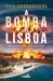 A Bomba de Lisboa by Luís Corredoura
