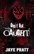 Don't Get Caught: A Masked Men Novella