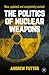 The Politics of Nuclear Weapons: New, updated and completely revised