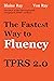 The Fastest Way to Fluency: TPRS 2.0