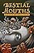 Bestial Mouths