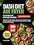 Dash Diet Air Fryer Cookboo...