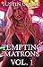 Tempting Matrons Vol. 1 by Justin Chase