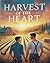 Harvest of the Heart