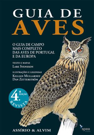 Guia de Aves: O Guia de Campo mais completo das Aves de Portugal e da Europa