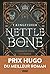 Nettle & Bone: Comment tuer...