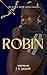 Robin : A Young Adult Novel...