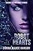 Robot Hearts: Science Fiction Short Stories