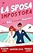 La Sposa Impostora: Una romanza scozzese moderna di scambio d'identità (Duetto impostora Vol. 2) (Italian Edition)