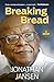Breaking Bread: A Memoir
