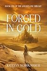 Book cover for Forged in Gold (The Golden One Trilogy Book 1)