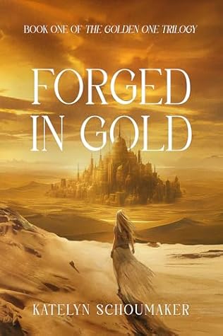 Forged in Gold (The Golden One Trilogy Book 1)