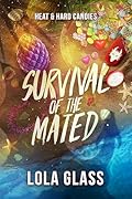 Heat & Hard Candies (Survival of the Mated #3)