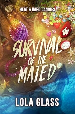 Heat & Hard Candies (Survival of the Mated #3)