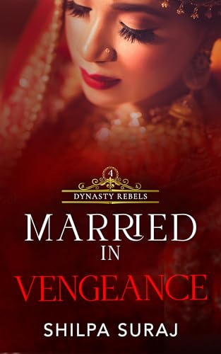 Married in Vengeance (Dynasty Rebels #4)