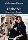Espionnes. Six ag...