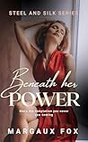 Beneath Her Power...