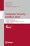 Computer Security – ESORICS 2023: 28th European Symposium on Research in Computer Security, The Hague, The Netherlands, September 25–29, 2023, Proceedings, ... Notes in Computer Science Book 14347)