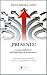 ¡Presente! La guía definitiva del liderazgo en la docencia: ¿Cómo proyectar autoridad, confianza y seguridad en el aula? (Spanish Edition)