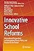 Innovative School Reforms: ...