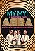 My My! - A História dos ABBA e do Mundo que Revolucionaram