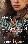 Her Mortal Champion