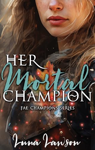 Her Mortal Champion (Fae Champions, #1)