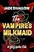 The Vampire's Milkmaid (Par...