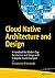 Cloud Native Architecture and Design by Shivakumar R Goniwada