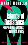 Islands of Resistance: Vieques, Puerto Rico, and U.S. Policy